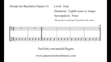 Dictate the Rhythmic Pattern #3:  Easy