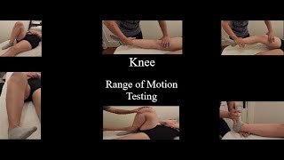 Knee - Range of Motion Testing (Active - Passive - Resisted) [Clinical Assessment] [Updated]