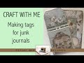 Craft with me: Making tags for junk journals