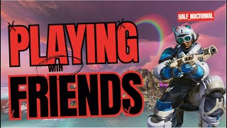 Top 1% Vantage Playing With Friends! Apex Legends!