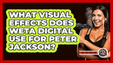 What Visual Effects Does Weta Digital Use For Peter Jackson? - The Action Reel
