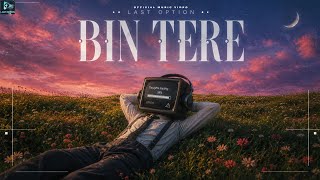 Last Option – "Bin Tere" (Official Music Video) screenshot 5