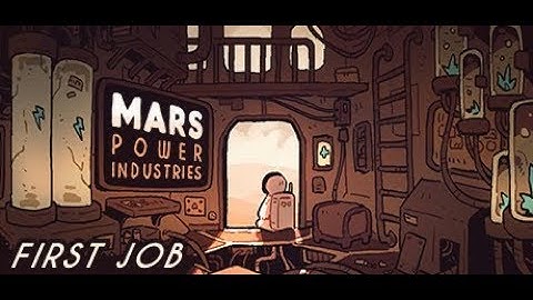 Mars Power Industries: First Job