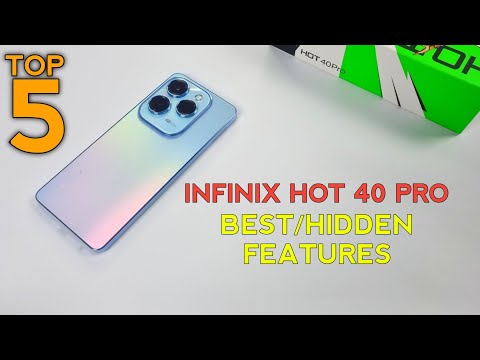 Infinix Hot 40 Pro Top 5 Best/Hidden Features | Top 5 Tips And Tricks Of Hot 40 Pro