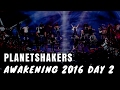 Planetshakers Awakening 2016