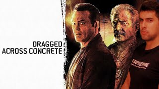 Review/Crítica Dragged Across Concrete (2018)