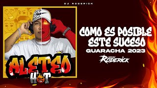 Guaracha 2023🎺 Como Es Posible Ete Suceso Remix Tiktok 🤯 Dj Roderick  - Aleteo Zapateo  (Original)