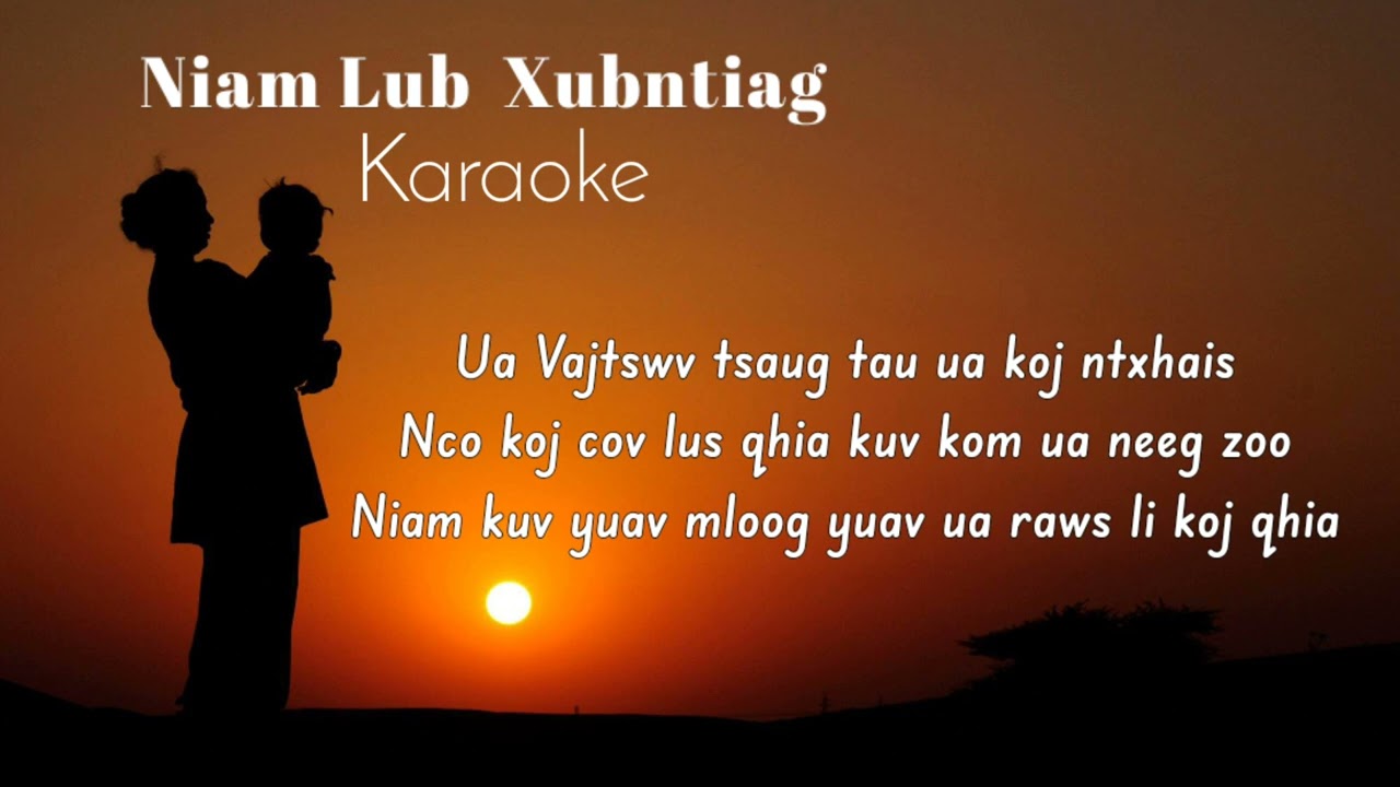 Karaoke || Niam Lub Xub Ntiag