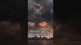 Why 2025 Is The Best Time To Buy Property In Dubai