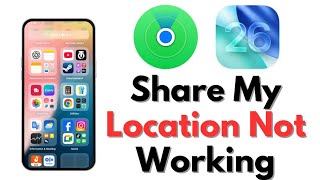 How to Fix Share My Location Not Working on iPhone (iOS 18/26) | Location Sharing Problem Solved