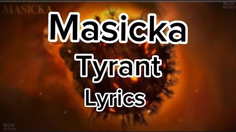 Masicka - Tyrant (Lyrics)