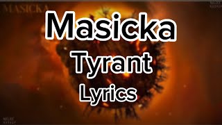 Video thumbnail of "Masicka - Tyrant (Lyrics)"