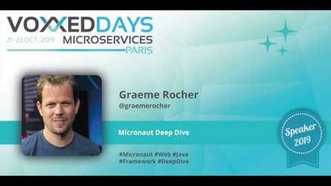 Micronaut Deep Dive by Graeme Rocher