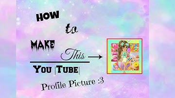 ♥ How 2 Make my Youtube Profile Pic ♥ Unicorn Xox ♥ Msp ♥