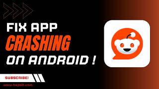 How to Fix Reddit App Crashing on Android