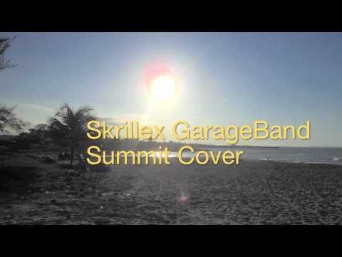 Skrillex - Summit (GarageBand Cover) - Skrillex - Summit (GarageBand Cover)
