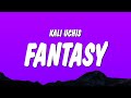 Kali Uchis - Fantasy (Lyrics) ft. Don Toliver