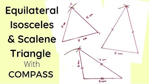How to construct Equilateral, Isosceles, & Scalene Triangle with Compass | Easy Geometry Tutorial