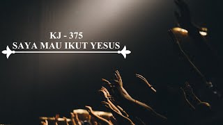 Download Lagu [KARAOKE] KIDUNG JEMAAT 375 - SAYA MAU IKUT YESUS MP3