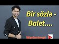 Bir sözlə - Balet. Tezliklə, Mədəniyyət TV - də, Tahir Eynullayevin təqdimatında.