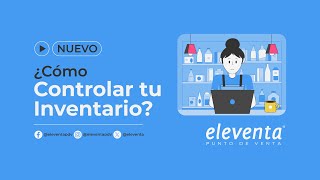 Cómo Controlar Inventarios? - Eleventa Punto De Venta
