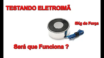 Como testar um eletroímã?