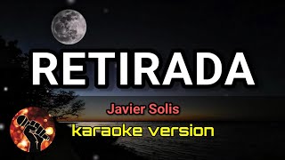 Retirada - Javier Solis (karaoke version)