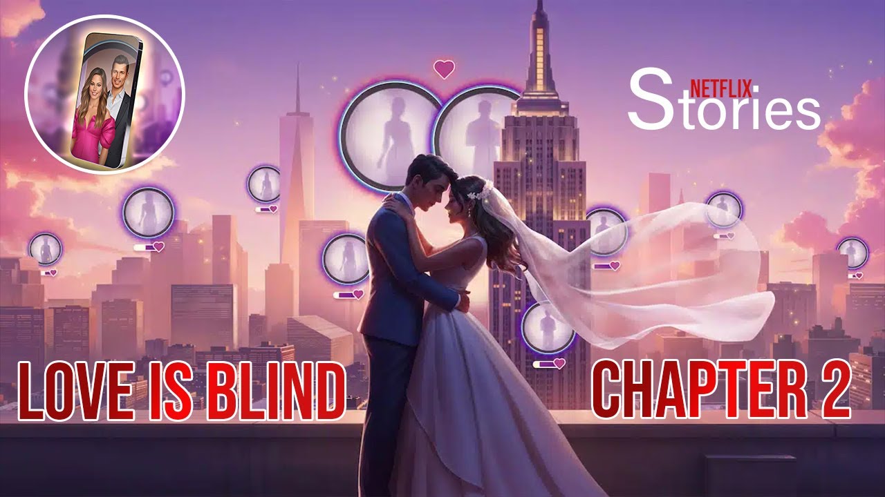 Love Is Blind NYC – Gameplay Chapter 2 | Secrets, Choices & New ...