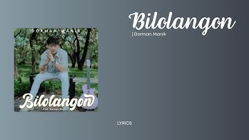 Dorman Manik - BILOLANGON -  (Lyrics)