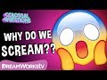 Understanding Fear and Screaming