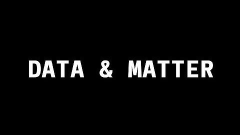 DATA & MATTER