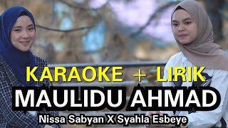 KARAOKE MAULIDU AHMAD NISSA SABYAN X SYAHLA ESBEYE   LIRIK