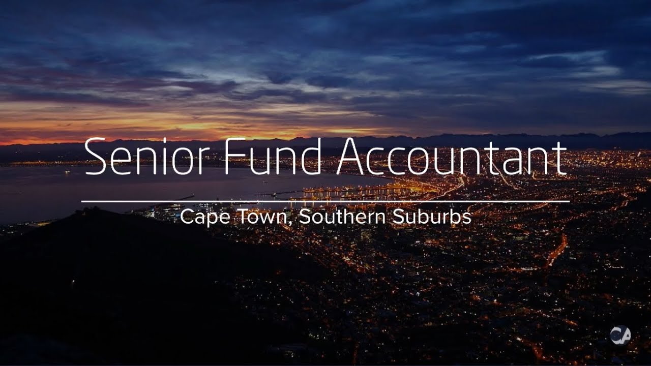 Senior Fund Accountant Job Cape Town, Southern Suburbs CA Financial