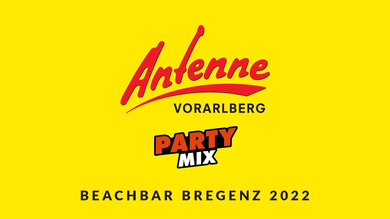ANTENNE VORARLBERG Partymix Live mit DJ Enrico Ostendorf @Beachbar ...