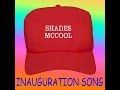 Shades mccool  inauguration song