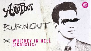 Video thumbnail of "Anarbor - Whiskey In Hell (Acoustic)"