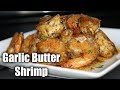 Garlic Shrimp Recipe| Quick & Easy Garlic Shrimp