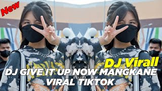 DJ ANDIKA LABATJO GIVE IT UP NOW MANGKANE VIRAL TIKTOK DJ TERBARU 2023