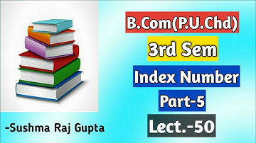 Index Number-5/Business Mathematics & Statistics/B.Com-3rd Sem/PU.Chd &other uni.