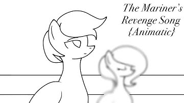 MLP | The Mariner’s Revenge Song {Animatic}