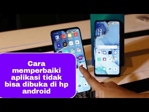 Cara memperbaiki aplikasi tidak bisa dibuka di hp android - YouTube