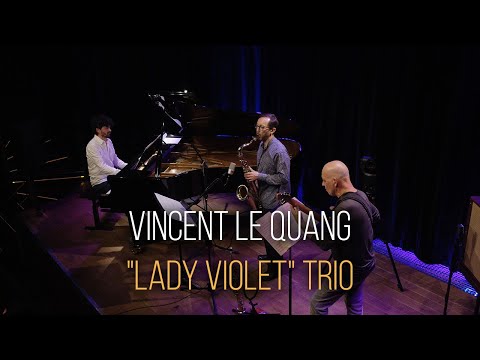 VINCENT LÊ QUANG - "LADY VIOLET" TRIO - TEASER