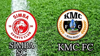 #LIVE: SIMBA SC VS KMC FC - LIGI KUU TANZANIA BARA (NBC PREMIER LEAGUE]