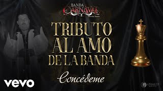 Banda Carnaval - Concédeme (Audio)