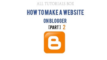 How to Make a WebSite on Blogger In Urdu/Hindi Tutorial 2017  part 2