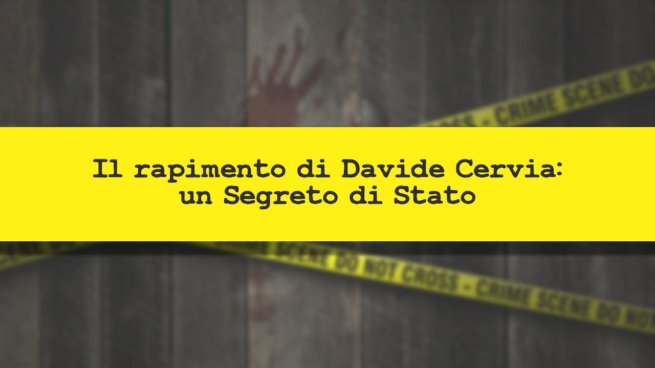 CRIMINI E CRIMINOLOGIA Il rapimento di Davide Cervia: Segreto di Stato