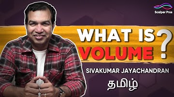 Volume Explained | தமிழ் | Sivakumar Jayachandran | Scalper Pros