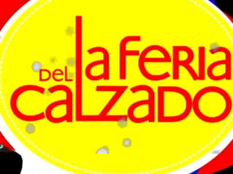 LA FERIA DEL CALZADO. Producción y Edición Alex Florez Mundo Publicidad.  Voz: Dj Savi - YouTube