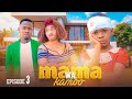 MAMA WA KAMBO Full Episode 3