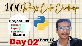 Randomization and List in Python || Lecture 04 || 100 Days Code Challenge. Stone paper Game #coding 
